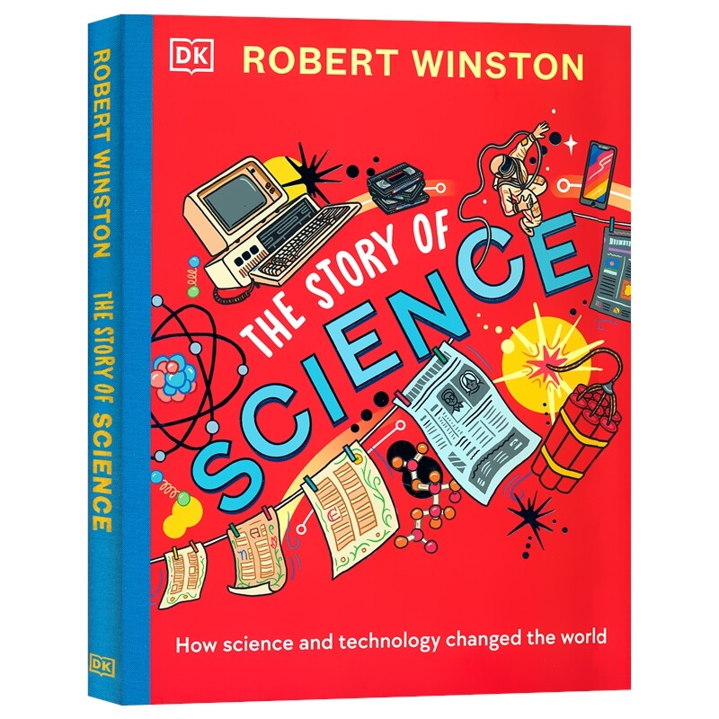 DK The Story of Science 科学的故事 科学实验 发明 少儿科普  罗伯特温斯顿  科学技术如何改变世界 Robert Winston 英文原版