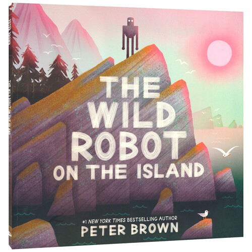 The Wild Robot On The Island 荒野机器人 儿童奇幻故事绘本 岛上的荒野机器人 Peter Brown 图画书 英语早教 英文原版进口图书