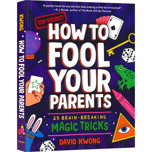 How To Fool Your Parents 如何愚弄你的父母 25个烧脑魔术 令人难以置信的魔术技巧 分步指导 英文原版进口图书