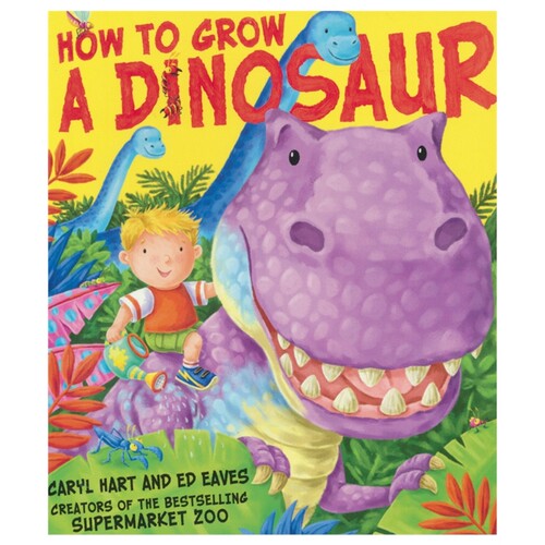 【自营】How to Grow a Dinosaur 如何养恐龙 畅销故事绘本 小开本图画书 亲子睡前读物 英语早教启蒙 英文原版进口儿童图书