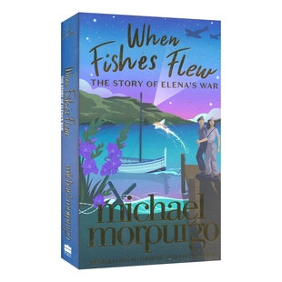 When Fishes Flew 鱼跃飞天 当鱼群翱翔 伊萨卡的传说 麦克·莫波格二战儿童故事书 章节书历史神话成长温情小说 英文原版进口图书