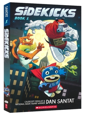 Sidekicks 跟班大作战 凯迪克奖得主Dan Santat新作 全彩漫画 图像小说 宠物搞笑故事 小学生英语课外读物 英文原版进口儿童图书