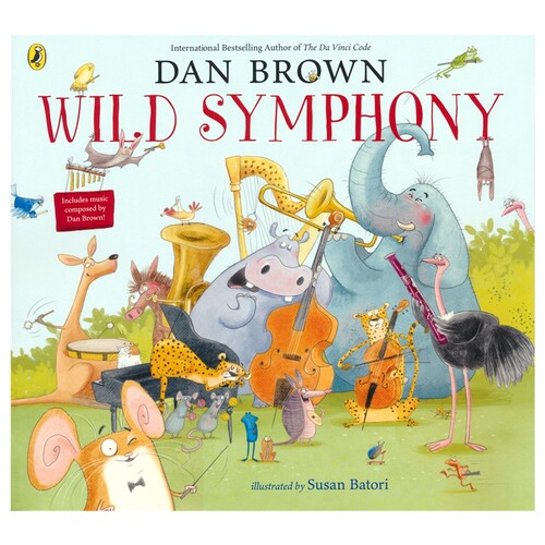 【自营】Wild Symphony 野性交响曲 故事绘本 Dan Brown 丹·布朗绘本作品 韵律绘本 英文原版进口图书