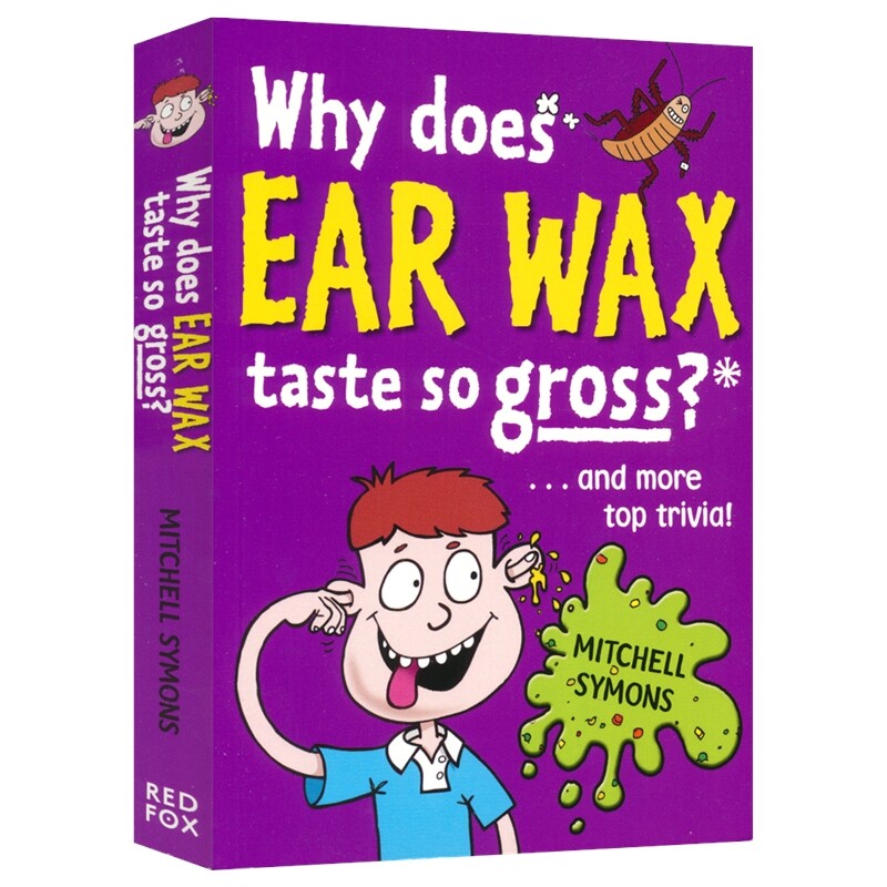 Why Does Ear Wax Taste So Gross 为什么耳屎尝起来那么恶心 生理知识儿童百科科普读物 英文原版进口儿童图书