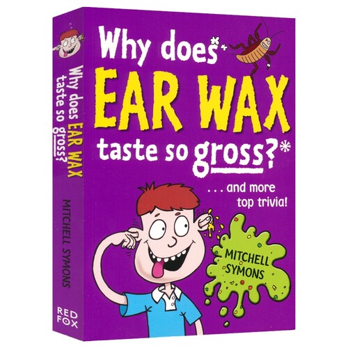 Why Does Ear Wax Taste So Gross 为什么耳屎尝起来那么恶心 生理知识儿童百科科普读物 英文原版进口儿童图书