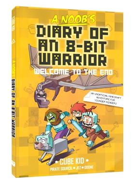 A Noob's Diary Of An 8-Bit Warrior Welcome to the End 英雄史蒂夫战士 新手日记4 桥梁章节小说 英文原版进口儿童图书