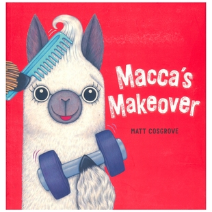 【自营】Macca's Makeover 麦克的改造 Macca the Alpaca 系列 自我认同 正向自信 故事绘本 英语韵文 早教启蒙 英文原版进口儿童