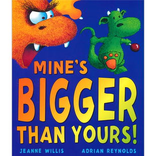 Mine's Bigger than Yours! 我的比你的大 儿童反霸凌启蒙绘本 英语图画故事书 亲子睡前读物 英文原版进口儿童图书