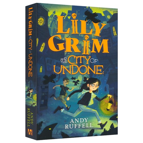 Lily Grim and The City of Undone 莉莉·格里姆和毁灭之城 英语章节小说 青少年课外读物 英文原版进口儿童图书