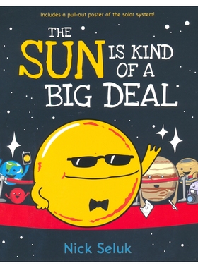Nick Seluk The Sun is Kind of a Big Deal 太阳科普绘本 英版 含抽出式海报 儿童趣味百科 幽默诙谐 英文原版进口儿童图书