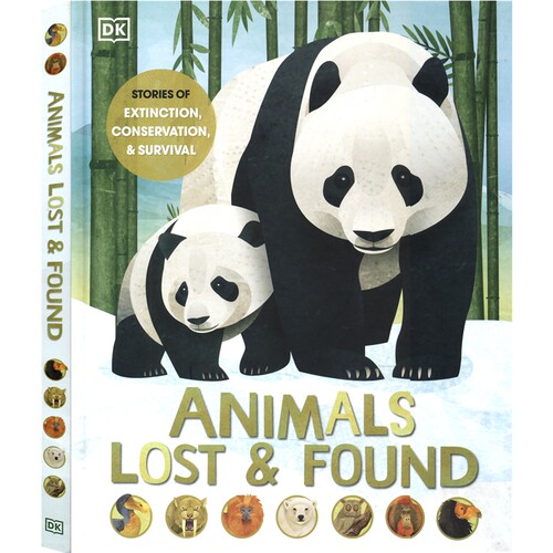 DK Animals Lost and Found 动物的迷失与发现 灭绝 保护与生存的故事 精装 英文原版进口图书