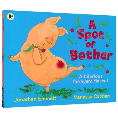 【自营】A Spot Of Bother 一个小麻烦 幼儿英文绘本  动物主题  亲子互动 儿童睡前读物 3-6岁 幽默搞笑 课外读物 英文原版进口