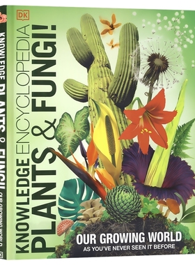 DK Knowledge Encyclopedia Plants and Fungi 植物和真菌 知识百科全书 奇妙植物 CGI图像 STEM主题 少儿科普 9-12岁 英文原版