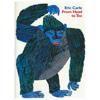 From Head to Toe Eric Carle 从头到脚 艾瑞卡尔 吴敏兰书单 儿童英语故事绘本 英文绘本原版图书