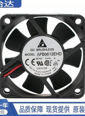 出厂风扇 AFB0612EHD 6020 12V 0.47A 6CM/2线双滚珠工业风扇