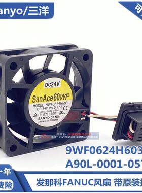 9WF0624H603 24V 0.15A原装SanAce60WF A90L-0001-0576发那科风扇