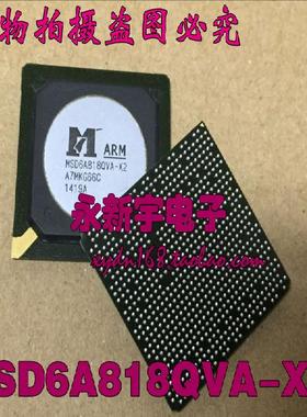 MSD6A818QVA-X2 MSD6A818QVA-WB MSD6A818QVA-Z1-ST W4 X1 Y7芯片