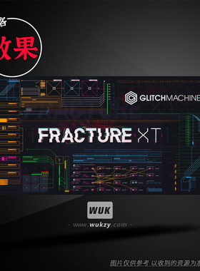 Glitchmachines Fracture XT v1.4（Fracture增强-高频粒子）