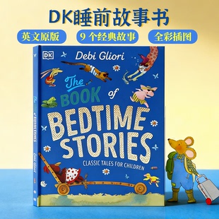 英文原版 故事 Bedtime DK睡前故事书儿童经典 绘本 Gliori进口书籍0 Book 全彩插图儿童英语启蒙亲子共读Debi The 精装 Stories