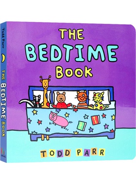 睡前故事书 英文原版 The Bedtime Book 儿童睡前启蒙纸板书 趣味动物晚安故事绘本 亲子共读低幼认知书 名家作品 Todd Parr