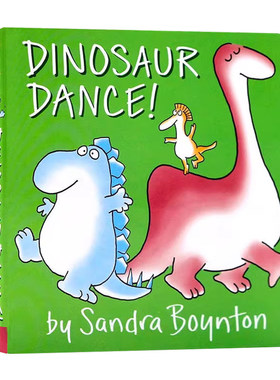 进口原版正版英文 Dinosaur Dance! 儿童绘本 低幼启蒙 Sandra Boynton 作品 纸版 幽默诙谐 恐龙跳舞 低幼儿童单词汇启蒙