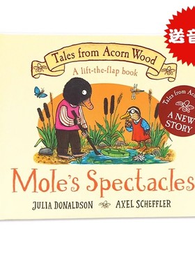 英文原版绘本 Mole's Spectacles 橡树林故事集之鼹鼠的眼镜 纸板翻翻书Tales from Acorn Wood儿童启蒙图画故事书Julia Donaldson