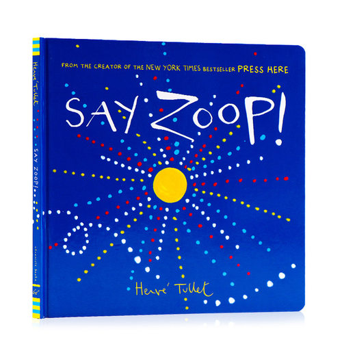 进口英文原版正版Say Zoop 精装 儿童颜色绘画艺术 Hervé Tullet 埃尔维杜莱 给孩子的艺术书 纽约时报畅销书 亲子共读绘本