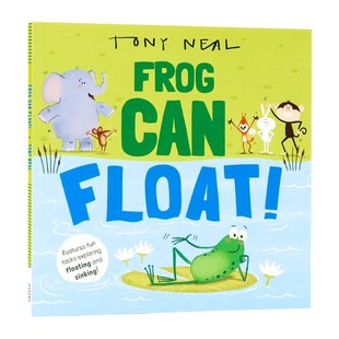 儿童科学启蒙图画书 英文原版 Float 青蛙会漂浮 沉浮原理趣味故事书 平装 Frog 全彩大开 绘本 Can 托尼尼尔精美趣味插画 亲子共读