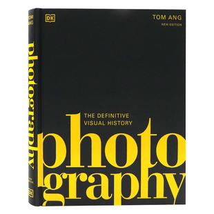 Definitive 英语书籍 Photography 艺术画册摄影师传记指南进口精装 DK摄影大百科摄影视觉历史 英文原版 Visual The History
