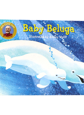 进口英文原版正版白鲸宝宝 Baby Beluga 绘本 纸板书 Raffi 代表作 儿童启蒙图书故事书 亲子共读绘本