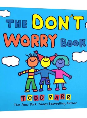 无忧之书 英文原版绘本 The Don't Worry Book 纽约时报畅销书作家 Todd Parr 儿童情商亲子启蒙绘本 精装大开本 性格习惯养成