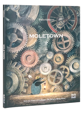 鼹鼠小镇 英文原版绘本 Moletown 4岁到8岁儿童故事精装 Torben Kuhlm 窥视我们脚下想象却又异常熟悉的世界传奇小鼠冒险系列全彩