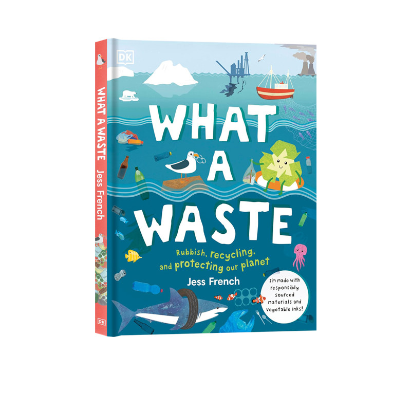 英文原版 DK What A Waste 精装系列图书 DK 儿童百科科普读物 保护环境 废物循环利用 儿童百科绘本 污染垃圾 可再生能 塑料回收