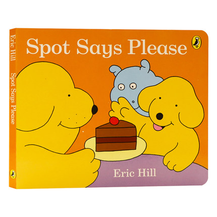 英文原版绘本 Spot says please 儿童益智启蒙认知早教纸板书 Eric Hill 小波在哪里系列纸板书 低幼英文原版亲子读物