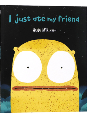 我把朋友吃掉了英文原版绘本 I Just Ate My Friend 儿童幽默搞笑亲子互动全彩图画故事Heidi McKinnon作品平装大开进口书籍