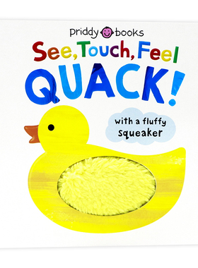 See Touch Feel Quack 看触觉视觉感官认知系列纸板触摸书 英文原版绘本幼儿童早教英语启蒙图画书亲子互动游戏书Roger Priddy