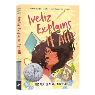 Iveliz Explains 青少年情绪认知文学读物10 伊芙丽兹对你说 14岁 儿童文学奖获奖小说蓝思值940L 英文原版 All 纽伯瑞2023银奖