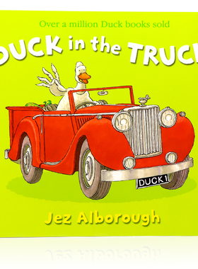英文原版绘本 Duck in the truck 开卡车的鸭先生凯特格林纳威大奖 Jez Alborough 常青藤爸爸推荐儿童英语启蒙认知图画故事书