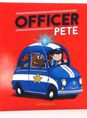 皮特警官 Officer Pete 英文原版绘本 幼儿童英语启蒙认知趣味图画故事书 精装大开全彩插图 亲子阅读睡前故事读物 Ruth Wielockx