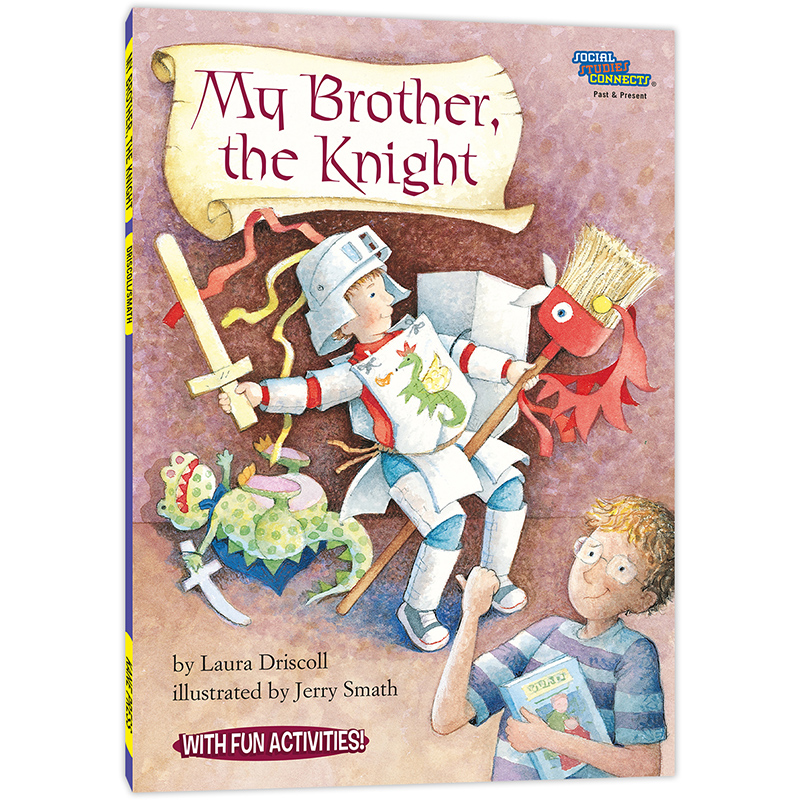 成长全知道：骑士的赌约 Social Studies Connects : My Brother, the Knight英语读物版 适应能力 经济意识 社会竞争力 大奖童书