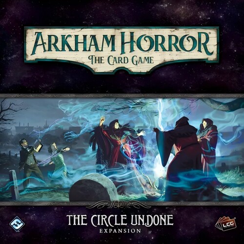 【桌游乱炖】Arkham Horror The Card Game –The Circle Undone
