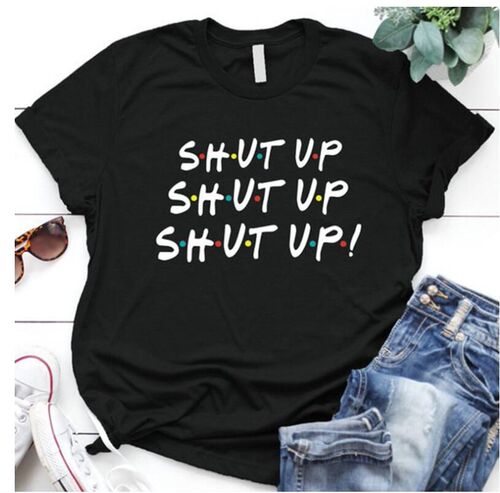 Shut up funny t shirt 老友记字母印花短袖T恤女 纯棉宽松欧美潮