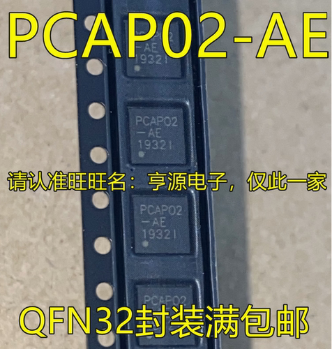 PCAP02 PCAP02-AE PCAP02AE QFN32封装 电容数字转换器测量芯片