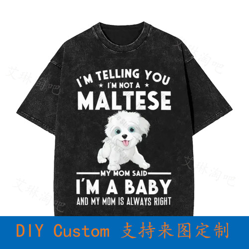 Im Not A Maltese My Mom Said Im A Baby Unisex T-Shirt SSLL r
