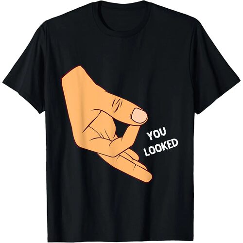 You Looked Made You Look Circle Finger Game Ok Hand Prank T-