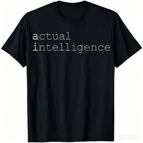 Actual Intelligence AI Humor Non-Robot Software Developer T-
