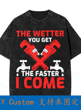 Plumber The Wetter You Get The Faster I Come Vintage Oversiz