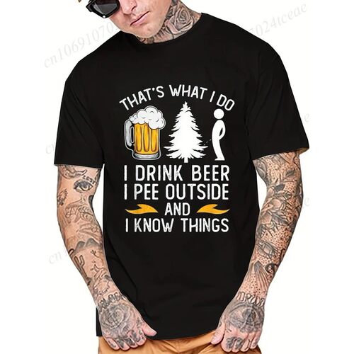Men T Shirt That's What I Do I Drink Beer I Pee Outside Prin