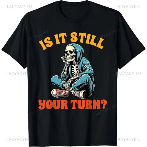 Board Game Lover Skeleton Game Night Is It Still Your Turn T