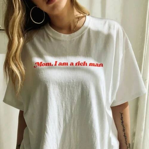 Feminist T-Shirt Mom I Am A Rich Man Tee Vintage Aesthetic E